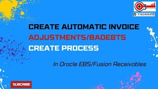 Create Automatic Invoice Adjustmentsbadebts Create process in Oracle EBSFusion Receivableso3 [upl. by Eresed]