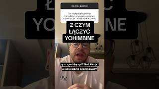 ✅Z CZYM łączyć yohimbine HCL✅ [upl. by Friedberg268]