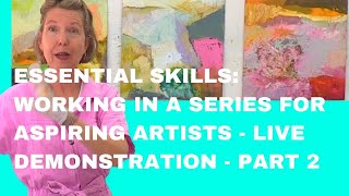 Essential Skills I Working in A Series for Aspiring Artists Live Demonstration [upl. by Idham]