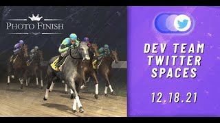 Photo Finish 2  Dev Team Twitter Spaces  121821 [upl. by Leirua]