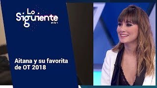 Aitana y su favorita de OT 2018  Lo siguiente [upl. by Esch]