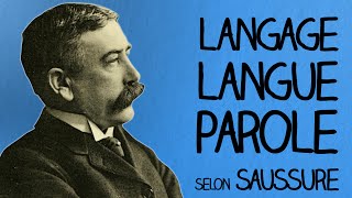 Langage Langue Parole selon De Saussure  Ma Langue dans Ta Poche 1 [upl. by Nuawaj]