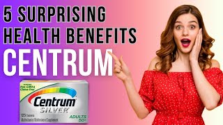 5 Surprising Health Benefits of Centrum Multivitamins  What Are The Centrum Advance Benefits [upl. by Skantze]