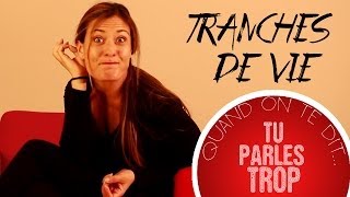 Tranches de vie  Quand une amie te dit quotTu parles trop quot [upl. by Marci]