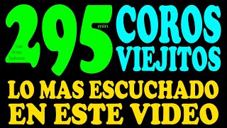 295 MINUTOS DE COROS PENTECOSTALES VIEJITOS PERO DE GRAN LEVANTAMIENTO ESPIRITUAL 🔥 COROS 🎵 LUS ♪ [upl. by Westhead]