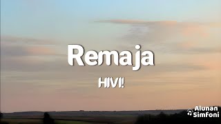 HIVI  Remaja Video Lirik [upl. by Hanae]