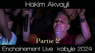 Hakim Akvayli  PARTIE2  Live Aout 2024 [upl. by Lamag]