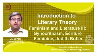 noc18hs31 Lecture 31Feminism and Literature IIIGynocriticism Ecriture FeminineJudith BUtler [upl. by Roter]