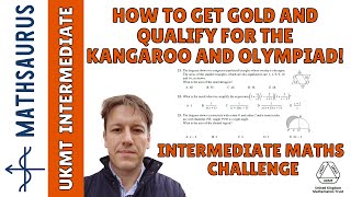 How to get gold in the Intermediate Maths Challenge UKMT and qualify for the Kangaroo and Olympiad [upl. by Silenay180]