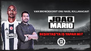 JOAO MARIO BEŞİKTAŞTA FARK YARATIR MI Van Bronckhorst Onu Neden Israrla İstedi [upl. by Yhtak]