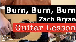 Zach Bryan Burn Burn Burn Guitar Lesson Chords and Tutorial [upl. by Spiegelman]