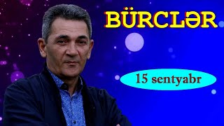 BÜRCLƏR  15 SENTYABR [upl. by Yevrah]