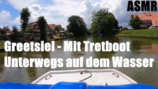 Unterwegs auf den Wasserstraßen rund um Greetsiel mit dem Tretboot ASMR mit Musik [upl. by Robinetta]