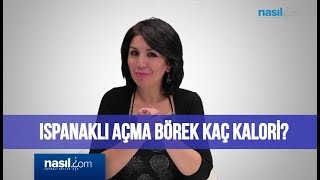 Ispanaklı açma börek kaç kalori  DiyetKilo  Nasilcom [upl. by Marijane776]