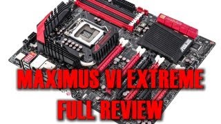 Asus Maximus VI Extreme Full Review [upl. by Neri766]