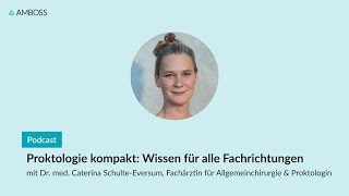 Proktologie kompakt Wissen für alle Fachrichtungen AMBOSSPodcast  140 [upl. by Niddala536]