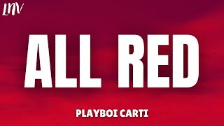 Playboi Carti  All Red Official Lyrics [upl. by Gile]