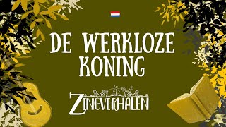 DE WERKLOZE KONING [upl. by Zizaludba537]