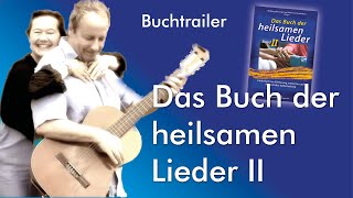 Buch der Heilsamen Lieder 2 von Wolfgang und Katharina Bossinger [upl. by Zarla]