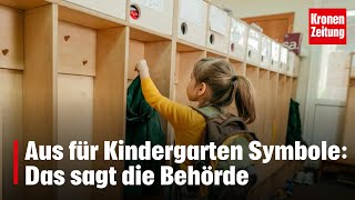 Aus für KindergartenSymbole Das sagt die Behörde  kronetv NEWS [upl. by Ro]