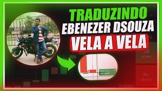 Trader Ebenezer de Souza Traduzido Português Brasil Vela a Vela Ebenezer Dsouza Ebenezer Dublado [upl. by Norga]