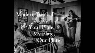 Modern Baseball  Your Plate My Plate Our Plate [upl. by Kowatch]