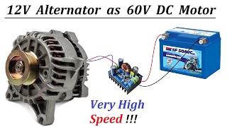 Woohooo  Run 12v Car Alternator at 60 Volts as High Speed DC Motor DIY [upl. by Eillo768]