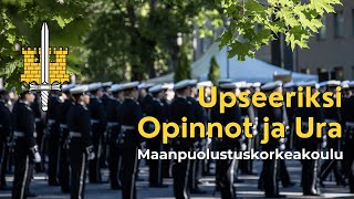 Upseerin opinnot ja ura  Maanpuolustuskorkeakoulu [upl. by Nonohcle]