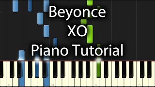 Beyonce  XO Tutorial How To Play On Piano [upl. by Amlez695]