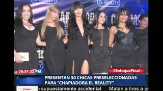 Presentan 30 chicas preseleccionadas para “Chapiadora el reality” [upl. by Aiykan]