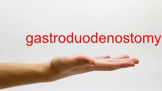 How to Pronounce gastroduodenostomy  American English [upl. by Arahas491]