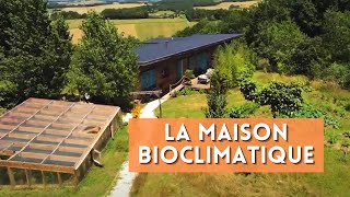 UNE MAISON BIOCLIMATIQUE AVEC UNE SERRE FANTASTIQUE [upl. by Nahej253]