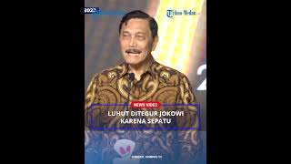 Luhut Curhat Ditegur Jokowi Karena Pakai Sepatu Luar Negeri [upl. by Okier]