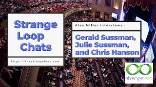 Strange Loop Chat with Gerald Sussman Julie Sussman Chris Hanson [upl. by Elleoj]