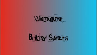 Womanizer  Britney Spears lyrics [upl. by Nylssej820]