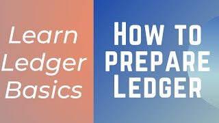 What is Ledger How to prepare Ledger Accounts from Journal Entries [upl. by Airtened688]