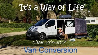 Primastar van conversion Prep for Road trip France Its a Way of Life Pictures and Vlog [upl. by Tterab]