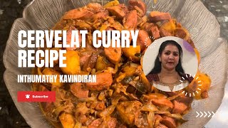 Cervelat Curry Recipe  Inthumathy Kavindiran [upl. by Poucher]