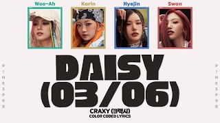 CRAXY 크랙시 DAISY0306 DAISY3월6일 Color Coded Lyrics [upl. by Martz859]