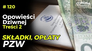 120 Historie wędkarskie  ODT  Składki opłaty PZW [upl. by Nnaecarg]