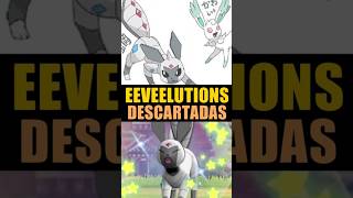 AS EVOLUCOES DO EEVEE DESCARTADAS EM POKEMON [upl. by Malarkey]