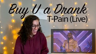 TPain Buy U a Drank Live  Reaction [upl. by Mccarthy603]