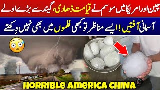 China Hailstorms Bigger Than Tennis Ball  Tornado in US  Extreme Weather  Floods And Rains [upl. by Elodie]