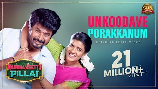 Unkoodave Porakkanum  Lyric Video  Namma Veettu Pillai  Sivakarthikeyan  Sun Pictures [upl. by Tabby]