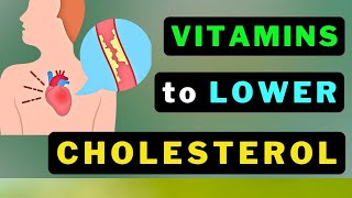 Naturally Lower CholesterolTop 8 Vitamins You Need [upl. by Aerb]