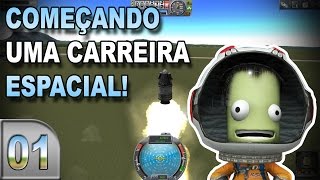 Começando uma carreira espacial  Kerbal Space Program  E01  Pesterenan [upl. by Fatima]