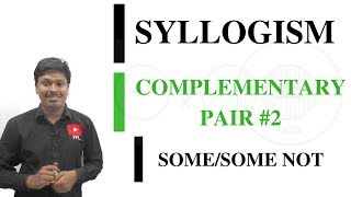 SYLLOGISM LESSON7Complementary PairSomeSome Not [upl. by Yzmar795]