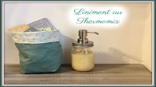 Liniment maison au Thermomix [upl. by Aitak40]