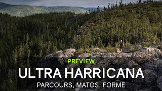 Preview Ultra Harricana Québec  parcours matos forme [upl. by Nnayllek791]