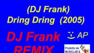 DJ Frank  Dring dring 2005 [upl. by Yukio]